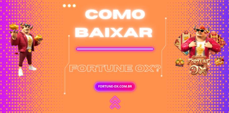 Como Baixar Fortune Ox?