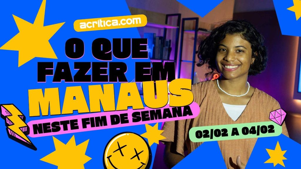 O que fazer em Manaus neste final de semana?
