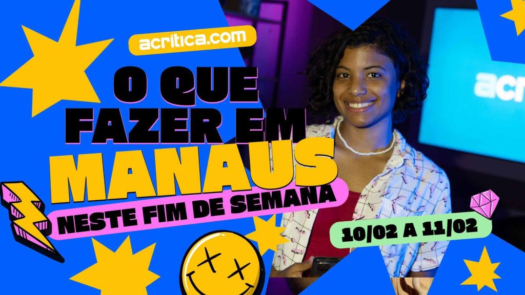 O que fazer em Manaus neste final de semana?