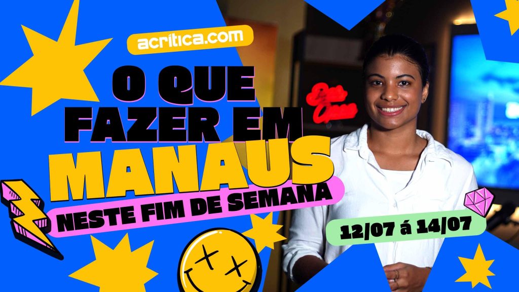 O que fazer em Manaus neste final de semana?