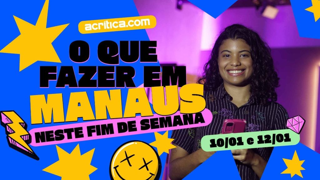 O que fazer em Manaus neste final de semana?