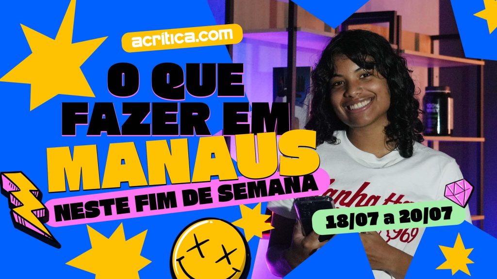 O que fazer em Manaus neste final de semana?