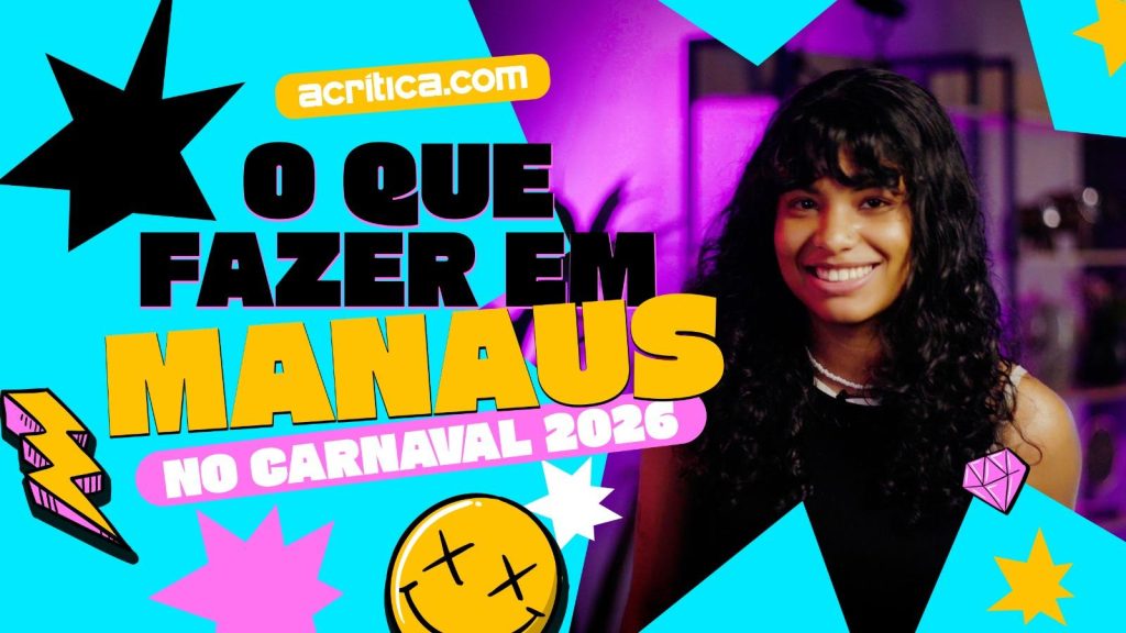 O que fazer no Carnaval de  Manaus neste ano?