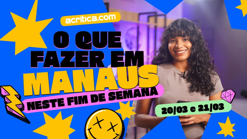O que fazer em Manaus neste final de semana?