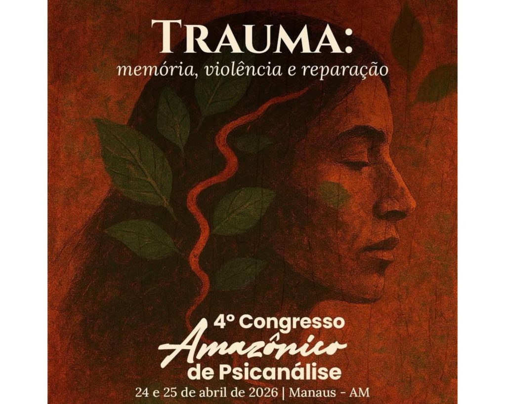 Congresso de Psicanálise debate trauma e reparação em Manaus